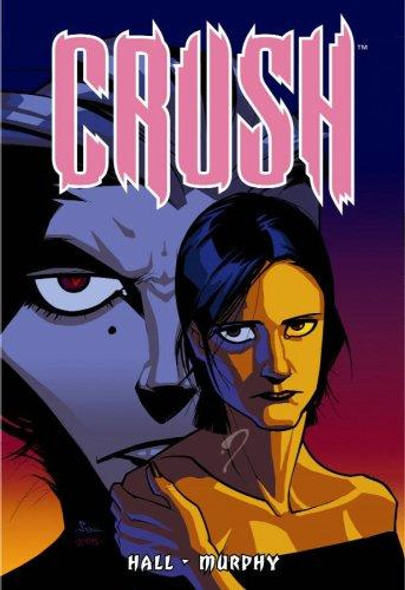 Crush front cover by Jason Hall,Sean Murphy, ISBN: 1593072147