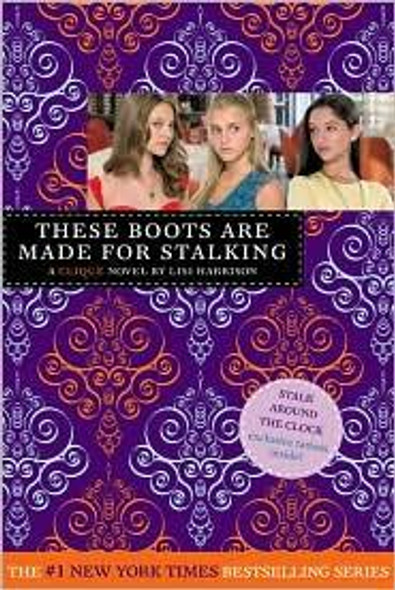 These Boots Are Made for Stalking 12 Clique front cover by Lisi Harrison, ISBN: 0316006831