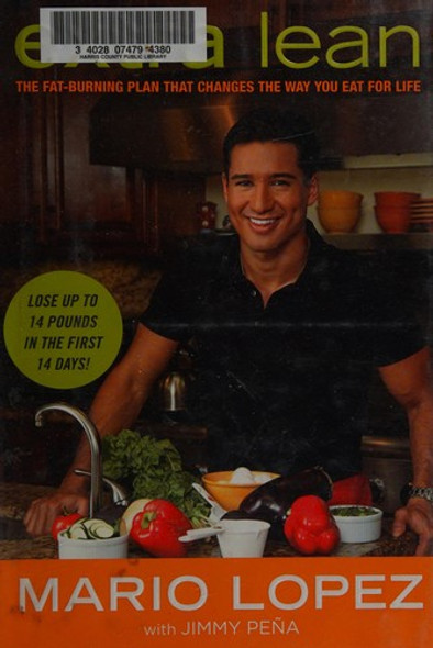 Extra Lean: The Fat-Burning  Plan That Changes the Way You Eat For Life front cover by Mario Lopez,Jimmy Pena, ISBN: 0451230167