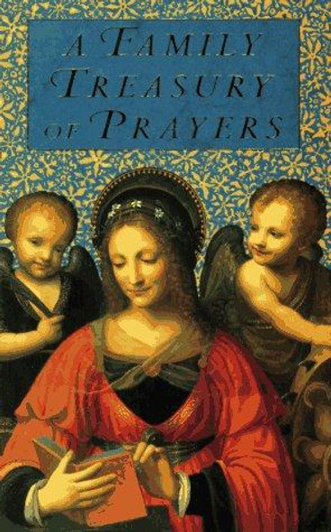 A Family Treasury of Prayers front cover by Frances Lincoln, ISBN: 0689809565