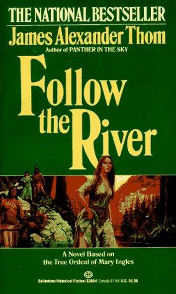 Follow the River front cover by James Alexander Thom, ISBN: 0345338545