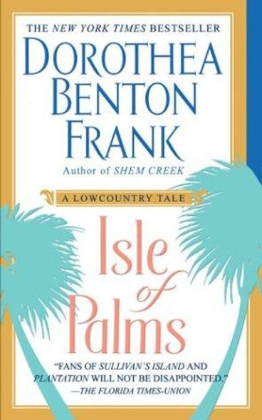 Isle of Palms front cover by Dorothea Benton Frank, ISBN: 042519549X