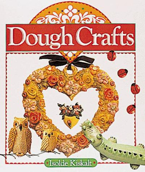Dough Crafts front cover by Isolde Kiskalt, ISBN: 0806958421