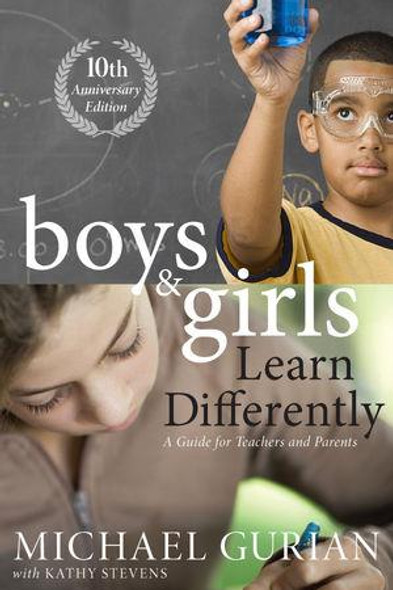 Boys and Girls Learn Differently! a Guide for Teachers and Parents front cover by Michael Gurian, ISBN: 0470608250