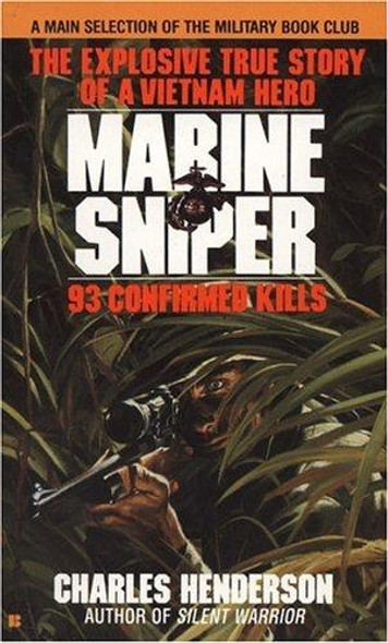 Marine Sniper: 93 Confirmed Kills front cover by Charles Henderson, ISBN: 0425103552