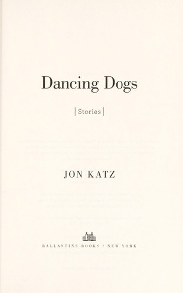 Dancing Dogs: Stories front cover by Jon Katz, ISBN: 034550268X