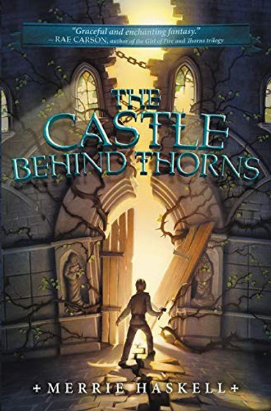 The Castle Behind Thorns front cover by Merrie Haskell, ISBN: 0062008218