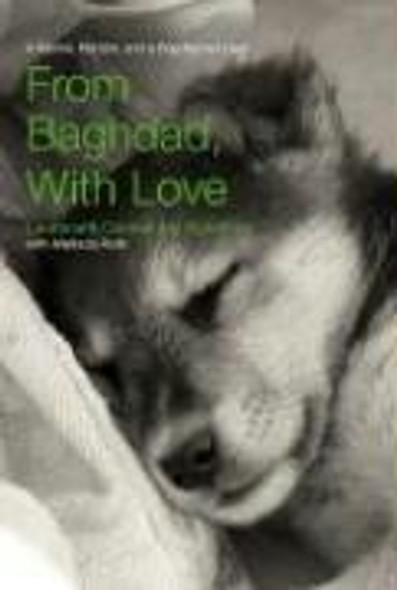 From Baghdad, with Love: a Marine, the War, and a Dog Named Lava front cover by Jay Kopelman, Melinda Roth, ISBN: 1592289800