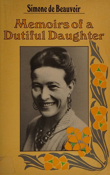 Memoirs of a Dutiful Daughter front cover by Simone De Beauvoir, ISBN: 0060903511