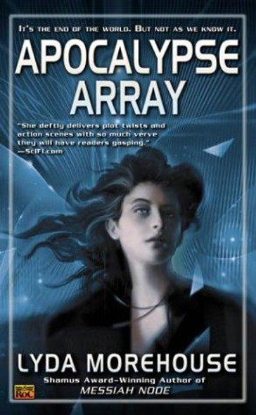 Apocalypse Array (Science Fiction Series) front cover by Lyda Morehouse, ISBN: 0451459814