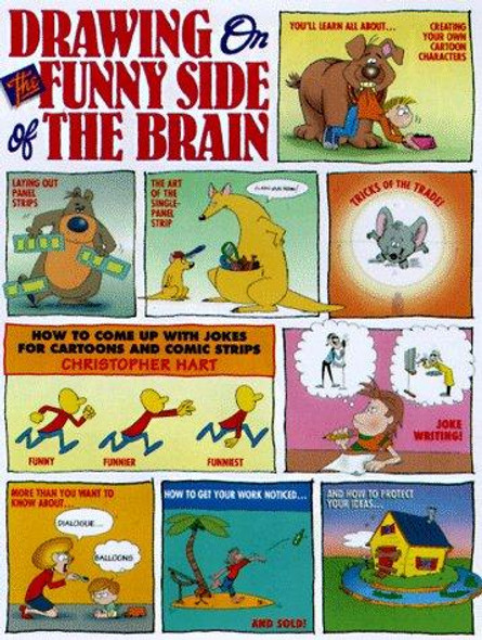 Drawing on the Funny Side of the Brain : How to Come Up With Jokes for Cartoons and Comic Strips front cover by Christopher Hart, ISBN: 0823013812
