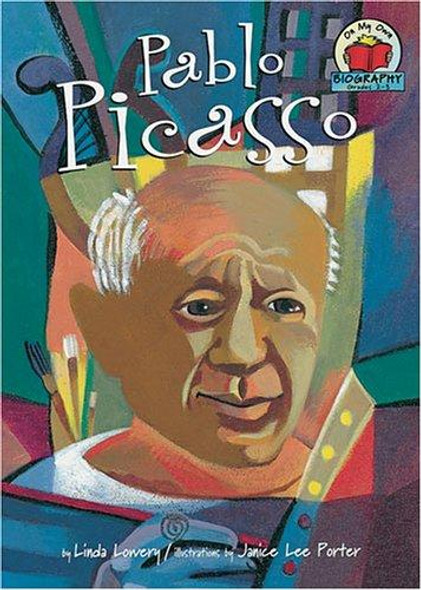 Pablo Picasso (On My Own Biography) front cover by Linda Lowery, ISBN: 1575053705