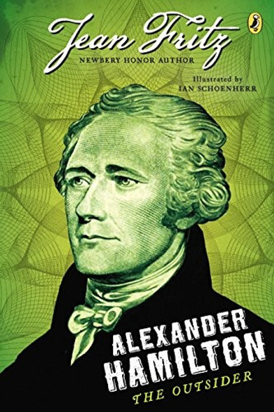 Alexander Hamilton: the Outsider front cover by Jean Fritz, ISBN: 0142419869