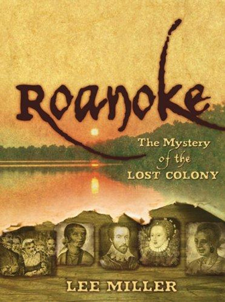 Roanoke: Mystery of the Lost Colony front cover by Lee Miller, ISBN: 0439712661