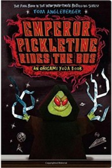 Emperor Pickletine Rides the Bus 6 Origami Yoda front cover by Tom Angleberger, ISBN: 141970933X