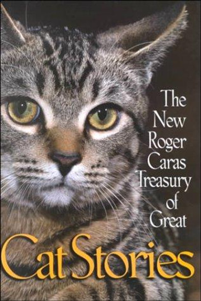 The New Roger Caras Treasury of Cat Stories front cover by Roger A. Caras, ISBN: 157866098X