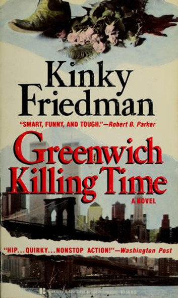 Greenwich Killing Time front cover by Kinky Friedman, ISBN: 0425104974