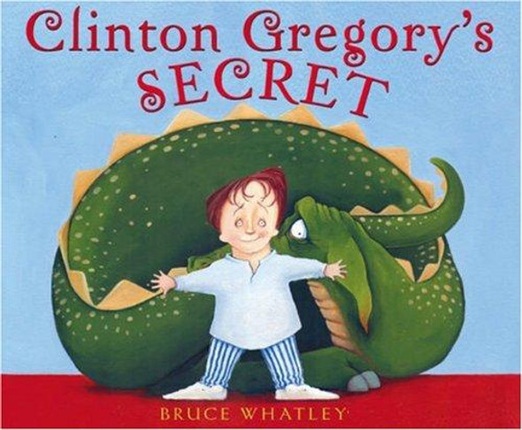 Clinton Gregory's Secret front cover by Bruce Whatley, ISBN: 0810993643