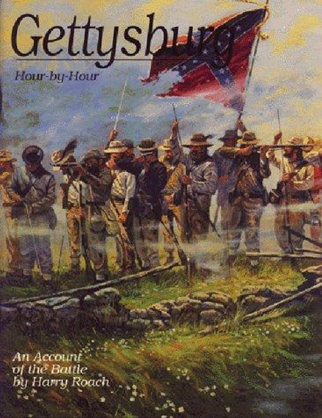Gettysburg: Hour by Hour front cover by Harry Roach, ISBN: 0939631504