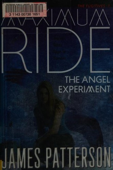 The Angel Experiment 1 Maximum Ride front cover by James Patterson, ISBN: 0316067954