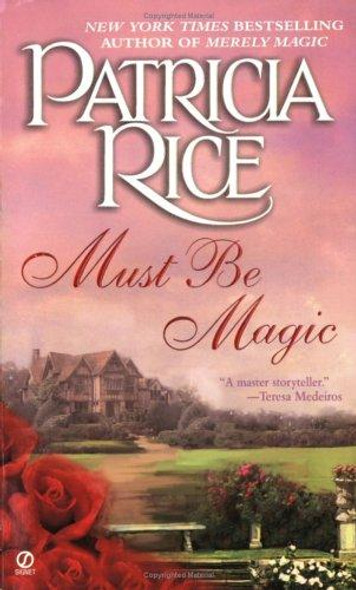 Must Be Magic front cover by Patricia Rice, ISBN: 0451206754