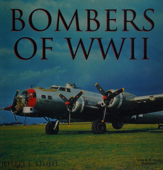 Bombers of WWII front cover by Jeffrey L Ethell, ISBN: 068160722X