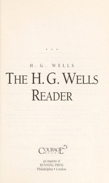 The H.G. Wells Reader (Courage Classics Giant) front cover by H. G. Wells, ISBN: 1561387169