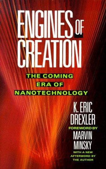 Engines of Creation: The Coming Era of Nanotechnology (Anchor Library of Science) front cover by Eric Drexler, ISBN: 0385199732
