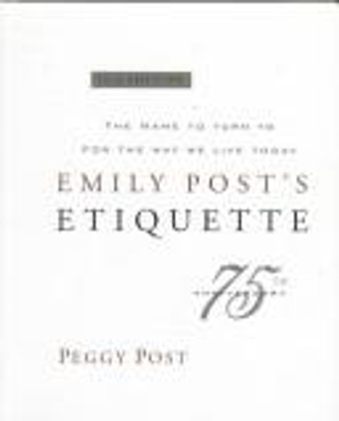 Emily Post's Etiquette (16th Edition) front cover by Peggy Post, ISBN: 0062700782
