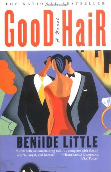 Good Hair: A Novel front cover by Benilde Little, ISBN: 0684835576