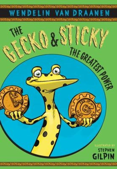 The Gecko and Sticky: The Greatest Power front cover by Wendelin Van Draanen, ISBN: 0440422434