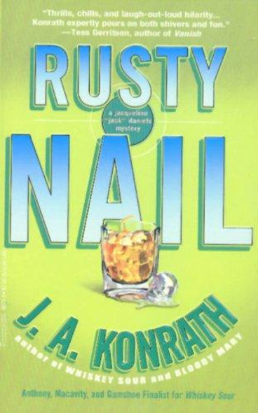 Rusty Nail (A Jacqueline "Jack" Daniels mystery) front cover by J. A. Konrath, ISBN: 0786890738