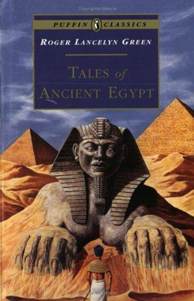 Tales of Ancient Egypt (Puffin Classics) front cover by Roger Lancelyn Green, ISBN: 0140367160