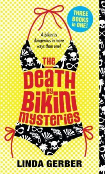 The Death by Bikini Mysteries (The Death by Mysteries) front cover by Linda Gerber, ISBN: 0142418552