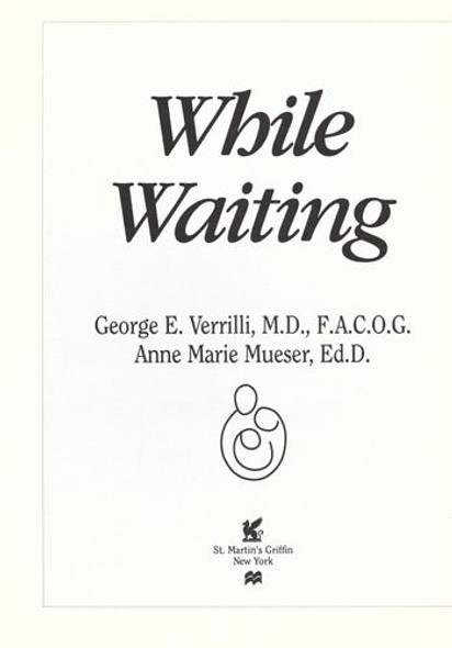 While Waiting front cover by George E. Verrilli, Anne Marie Mueser, ISBN: 0312187750