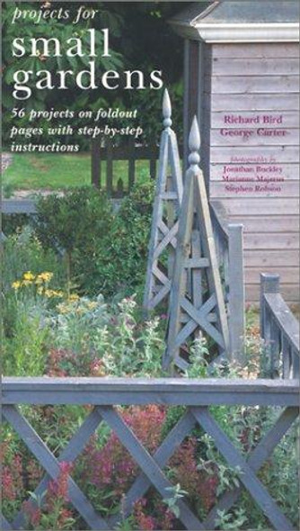 Projects for Small Gardens front cover by Richard Bird,George Carter, ISBN: 1841722669