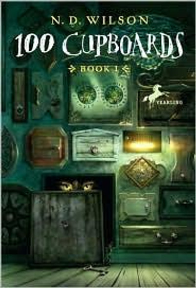 100 Cupboards 1 100 Cupboards front cover by N.D. Wilson, ISBN: 0375838821