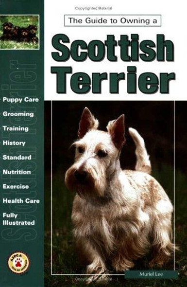 The Guide to Owning a Scottish Terrier front cover by Muriel Lee, ISBN: 0793822041