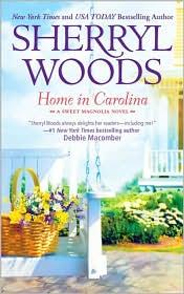 Home In Carolina 5 Sweet Magnolias front cover by Sherryl Woods, ISBN: 0778327566