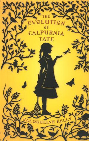 The Evolution of Calpurnia Tate front cover by Jacqueline Kelly, ISBN: 0545284384
