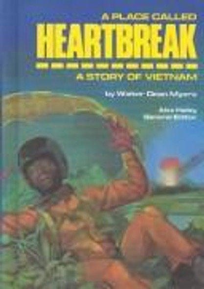 A Place Called Heartbreak: A story of Vietnam front cover by Walter Dean Myers, ISBN: 0811480771