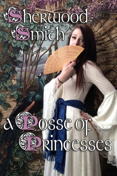 A Posse of Princesses front cover by Sherwood Smith, ISBN: 1611383870