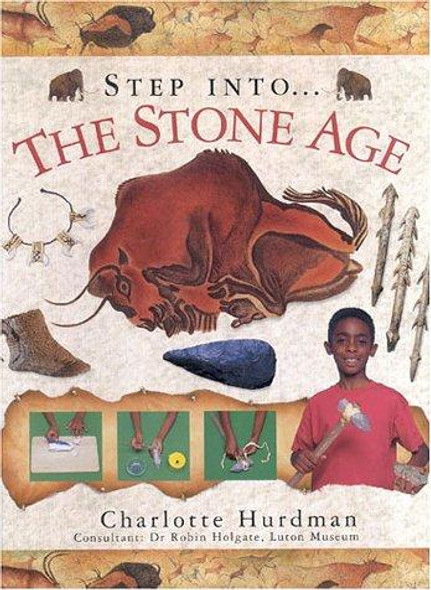 The Stone Age (Step Into) front cover by Charlotte Hurdman, ISBN: 1859676847