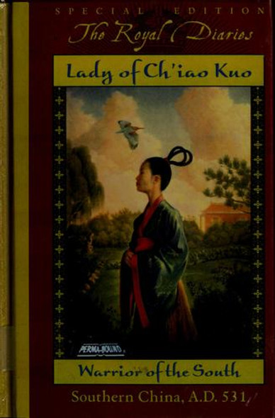 Lady of Ch'iao Kuo: Warrior of the South 8 Royal Diaries front cover by Laurence Yep, ISBN: 0439164834