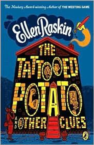 The Tattooed Potato and Other Clues front cover by Ellen Raskin, ISBN: 0142416991