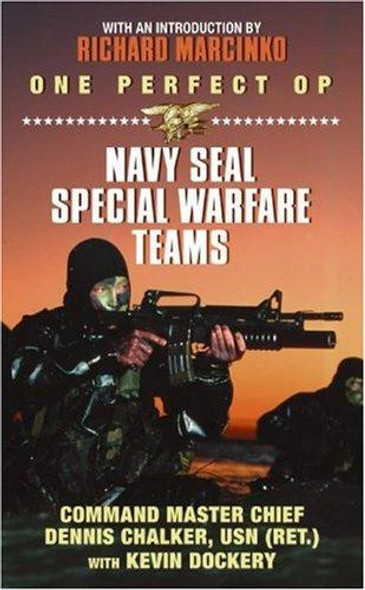 One Perfect Op: Navy SEAL Special Warfare Teams front cover by Dennis Chalker,Kevin Dockery, ISBN: 0380809206