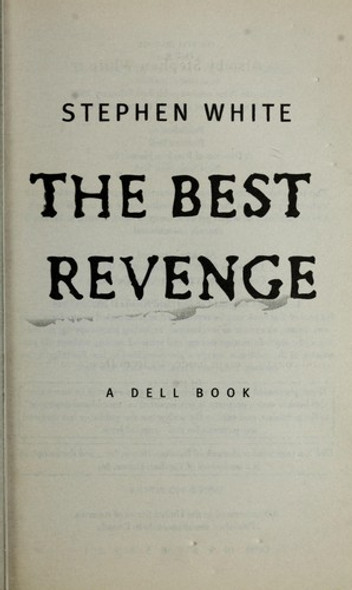 The Best Revenge front cover by Stephen White, ISBN: 0440237424