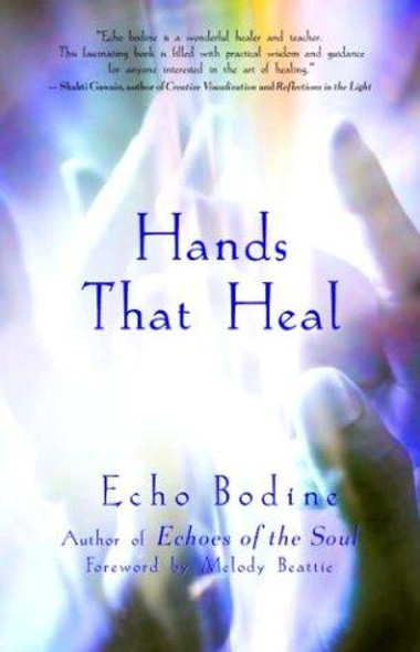 Hands That Heal front cover by Echo Bodine, ISBN: 1577314565