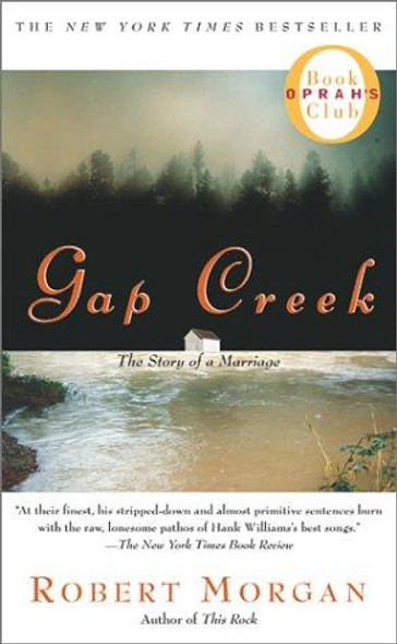 Gap Creek: The Story of a Marriage (Oprah's Book Club) front cover by Robert Morgan, ISBN: 074322535X