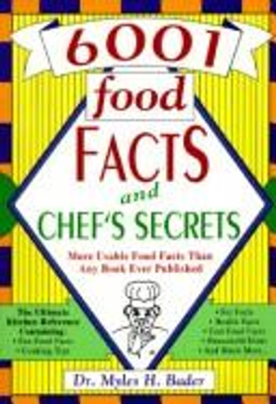 6001 Food Facts and Chef's Secrets (or Grandmother's Kitchen Wisdom - Over 6001 Solutions to Common Kitchen Problems) front cover by Myles Bader, ISBN: 0964674106